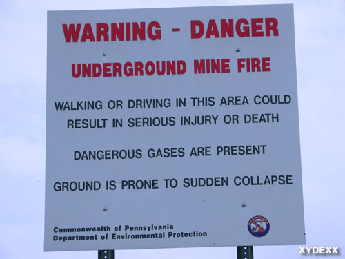 Warning sign for the underground mine fire. -- XYDEXX.COM